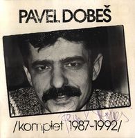 Pavel Dobeš - Komplet 1987-1992 (2CD Set)  Disc 1